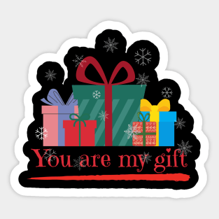 You are my gift Sticker